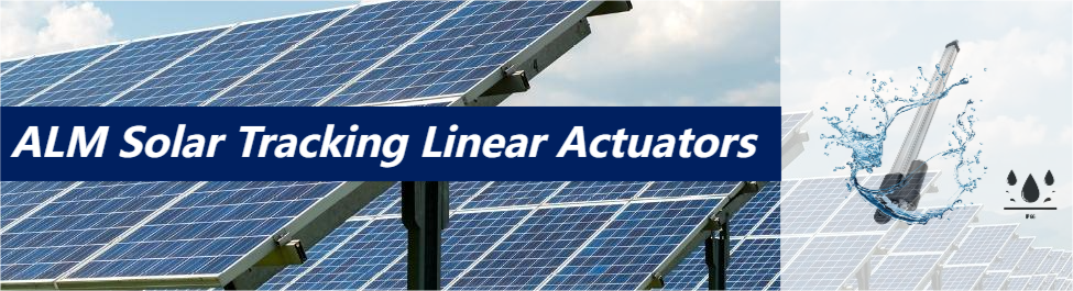 ALM Solar Tracking Linear Actuators