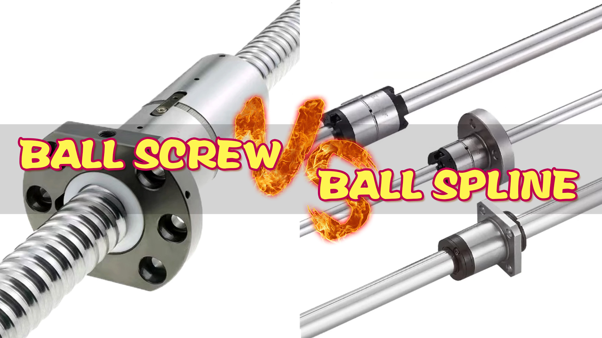 Comparison between Ball Screws And Ball Splines.